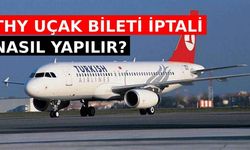 THY Uçak Bileti İptali Nasıl Yapılır?